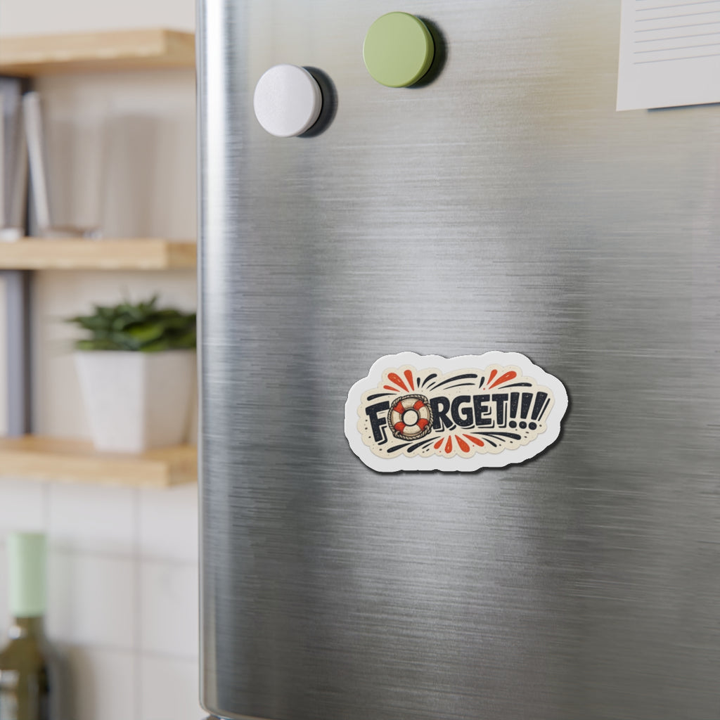 FORGET! — Cruise Meme Die-Cut Magnet
