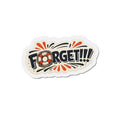 FORGET! — Cruise Meme Die-Cut Magnet