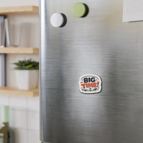 Big Time! — Cruise Meme Die-Cut Magnet