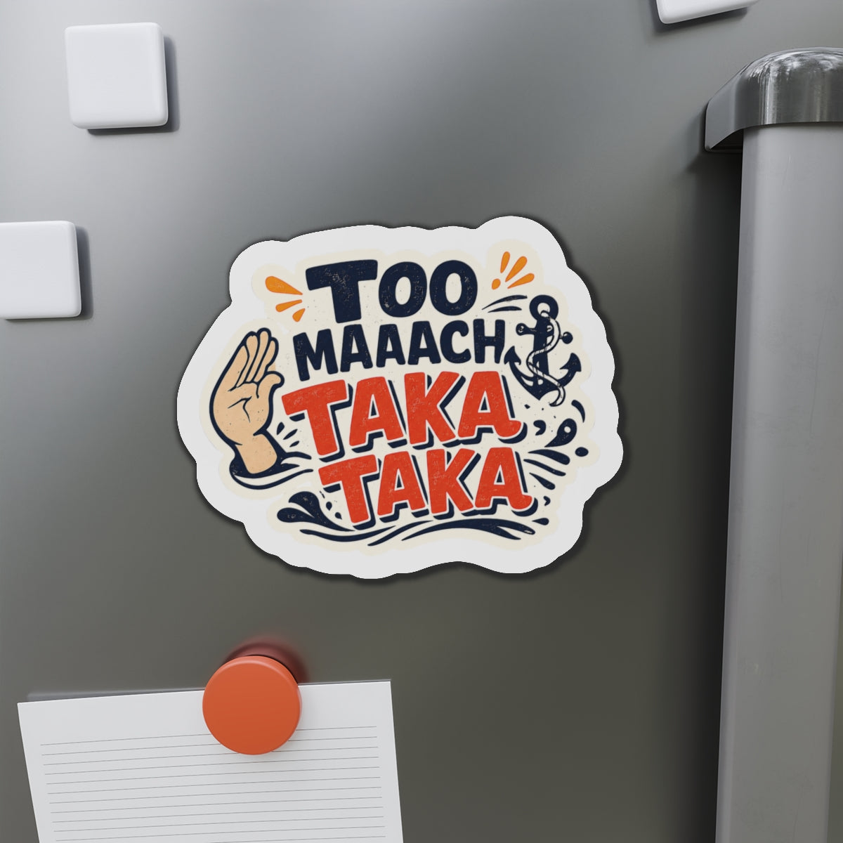 Too Much TAKA TAKA — Cruise Meme Die-Cut Magnet
