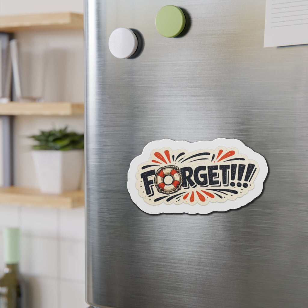 FORGET! — Cruise Meme Die-Cut Magnet
