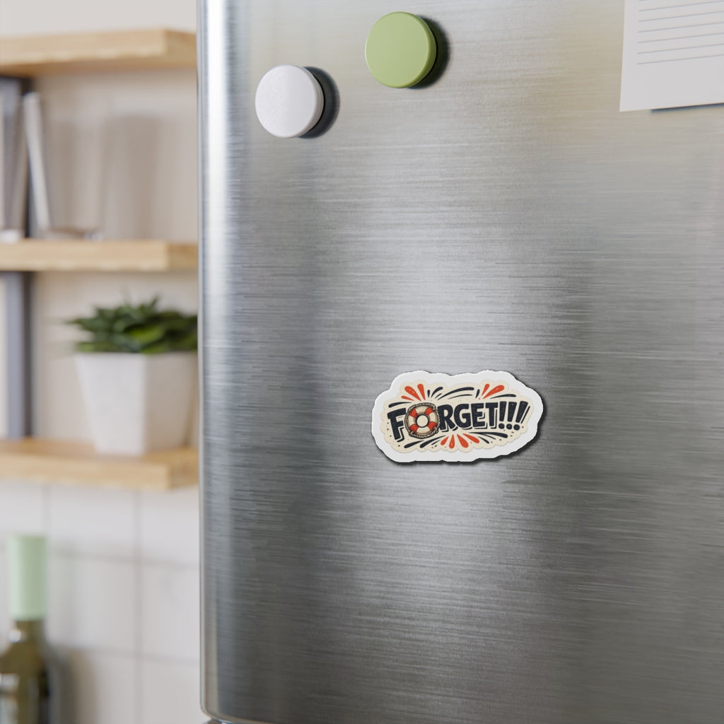 FORGET! — Cruise Meme Die-Cut Magnet